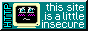 static CRT with nervous face: this site is a little insecure